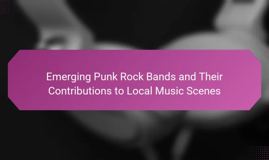 Emerging Punk Rock Bands and Their Contributions to Local Music Scenes