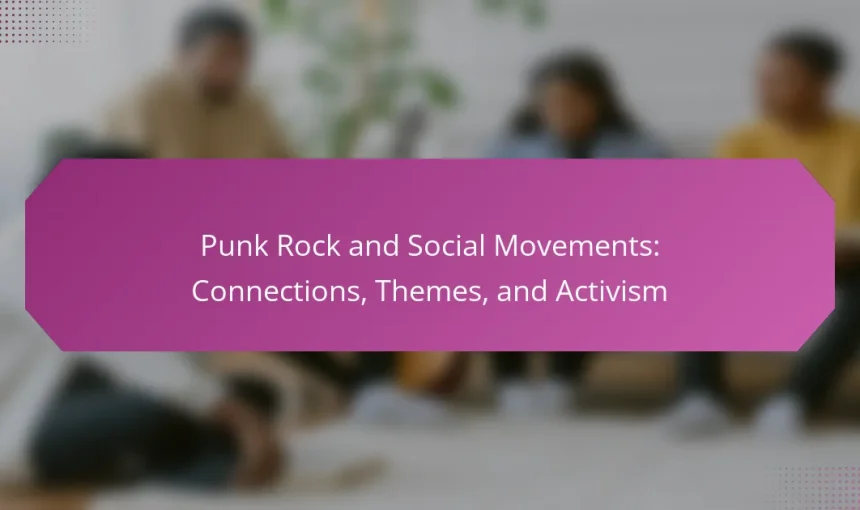 Punk Rock and Social Movements: Connections, Themes, and Activism