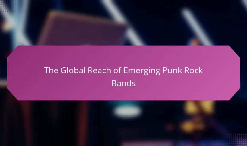 The Global Reach of Emerging Punk Rock Bands