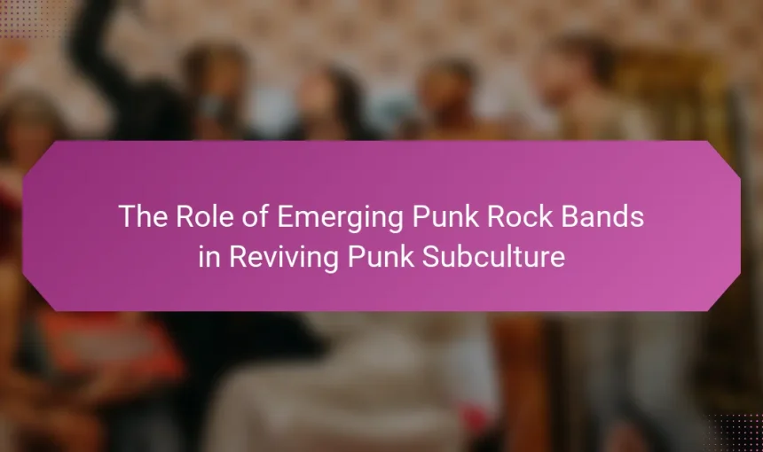 The Role of Emerging Punk Rock Bands in Reviving Punk Subculture